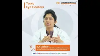Eye Floaters - symptoms and treatment of eye floaters | Tamil | Session by  Dr. V. Devi Priya