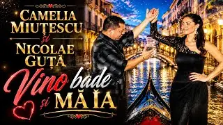 Camelia Miutescu si Nicolae Guta - Vino bade si ma ia #manele #popular #music