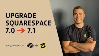 * NEW * How to upgrade Squarespace 7.0 to 7.1 website