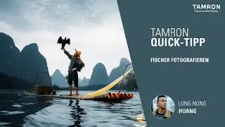 Authentische Porträts von Fischern einfangen –TAMRON Quick Tipp