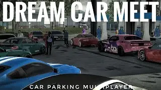 Car Parking Multiplayer | Dream Car Meet
