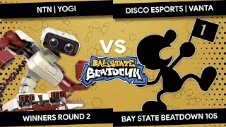 Bay State Beatdown 105 - NTN | Yogi (ROB) vs Disco Esports | Vanta (Game & Watch) - Winners Round 2