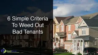 6 Simple Criteria to Weed Out Bad Tenants