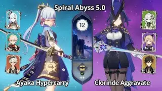 C0 Ayaka Hypercarry & C0 Clorinde Aggravate - Spiral Abyss 5.0 Floor 12 Genshin Impact
