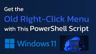 Get the Old Right-Click Menu in Windows 11 with This PowerShell Script