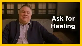 Ask for Healing - Radical & Relevant - Matthew Kelly