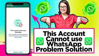 This account cannot use whatsapp || Whatsapp number banned solution