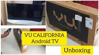 VU California Android TV / unboxing / VU TV / reviews