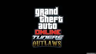GTA 5 TUNERS AND OUWTLAWS DLC!!!