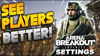 Arena Breakout Infinite Settings: How To Spot Players Like A Pro