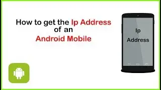 How to get the ip address of an android mobile | Android Studio