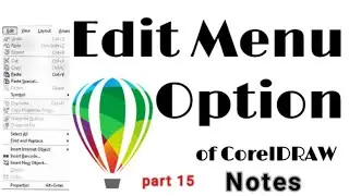 what is edit menu in CorelDRAW part 15 | Corel Notes | Edit Menu Option 