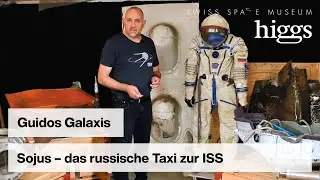 Sojus – das russische Taxi zur ISS | Guidos Galaxis | higgs.ch