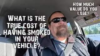 What is the true cost of having smoked in your vehicle?