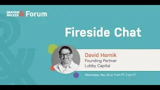 Fireside Chat with David Hornik, Founding Partner, Lobby Capital