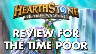 Hearthstone: Reviewed by a Time Poor Gamer