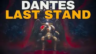 Dante's Last Stand - The Devastation Of Baal | Warhammer 40,000 Lore