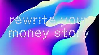 Rewrite money story • subliminal