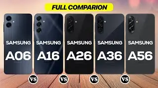 Samsung A06 vs A16 vs A26 vs A36 vs A56 Comparison Video.