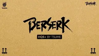 Unboxing Berserk HQS+ by Tsume