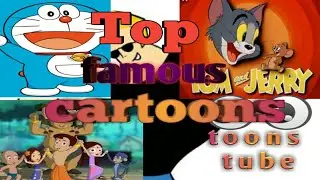 top famous cartoons . for toons tube 
in india. available on( hindi ) language.