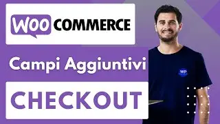 Come Inserire o Modificare Campi Personalizzati (come Codice Fiscale) nel Checkout di WooCommerce