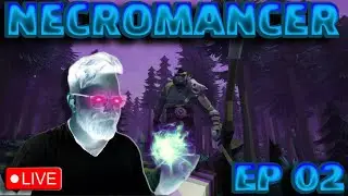 A Necromancer's Journey | The Bloodline Wizard Playthrough EP 02