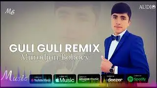 Murodjon Boboev - Guli guli remix | 2024 (version audio)