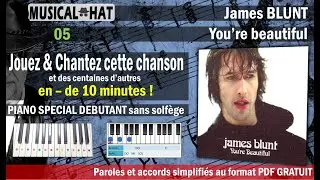 CHANSON 05 / JAMES BLUNT - YOU'RE BEAUTIFUL (TUTO 01 PIANO)