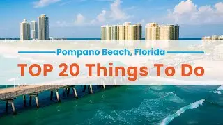 Top 20 Ultimate things to do in Pompano Beach, Florida