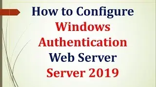 How to Configure Windows Authentication - Web Server Server 2019