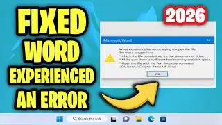 Word experienced an error trying to open the file – Easy Fix Tutorial