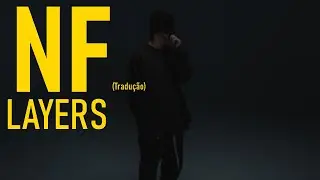 NF - LAYERS (Legendado/Tradução)