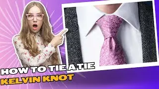 How To Tie A Tie - Kelvin Knot [FOR WEDDING, SCHOOL, WORK, EVENT]