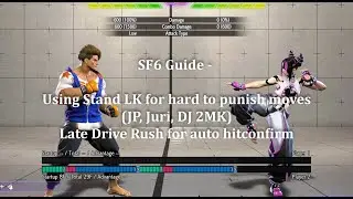 SF6 Guide - Whiff Punishing Hard To Punish Crouch MKs (Juri, DJ, JP), Auto Hitconfirm Technique