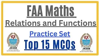 FAA Maths || Top 15 MCQs || Relations and Functions || Practice Set ||