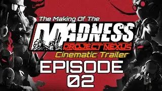Making Of Madness:PN Trailer EP2