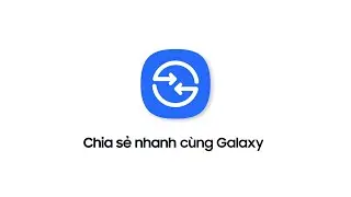 Chia sẻ mọi tệp dễ dàng và nhẹ nhàng với Chia sẻ nhanh - Quick Share | Samsung