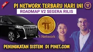 ROADMAP V2 SEGERA RILIS - PI NETWORK UPDATE FITUR PINET.COM - PI NETWORK TERBARU HARI INI