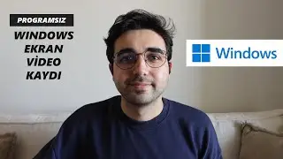 Programsız Windows Ekran Kaydı Alma | Windows 11 Ekran Videosu Kaydetme