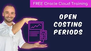 How to open Cost Accounting Periods in Oracle Cloud? | Free Oracle Cloud End-User Training | 2025