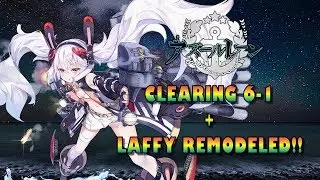 Map 6-1 Cleared!! And Laffey got an Upgrade! | Azur Lane