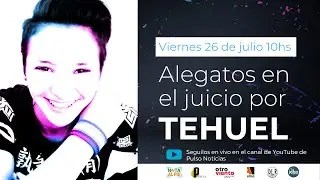 🏳️‍⚧️ Tehuel de la Torre: lectura de alegatos
