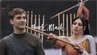 Riven & Musa | Heart Attack