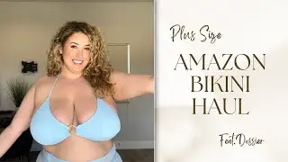 PLUS SIZE AMAZON BIKINI HAUL ft. Dossier | Lauren Sangster