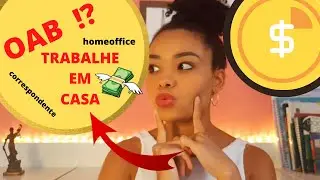 3 FORMAS DE TRABALHAR EM CASA SENDO ESTUDANTE/BACHAREL SEM OAB!