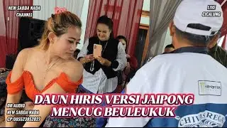 DAUN HIRIS VERSI MENCUG JAIPONG NEW SABDA NADA