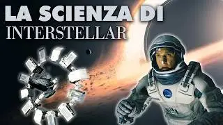 La FISICA di INTERSTELLAR spiegata (e quanto è REALISTICA)