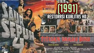 Saur Sepuh IV : Titisan Darah Biru (1991) - FIlm Laga Klasik Kolosal Indonesia