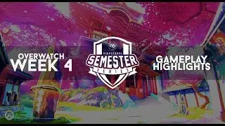 Overwatch Semester Series S18 Week 4 Highlights